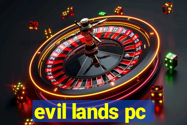 evil lands pc